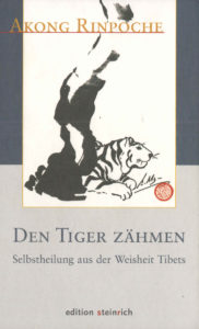 Akong-Rinpoche: Den Tiger zähmen (U1)